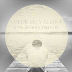 Color Me Valiant : SinnerServantSon